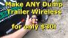 Diy How To Make Your Dump Trailer Wirelessly Controlled For 30 Read Updates In Description